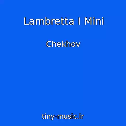 کاور آهنگ Lambretta I Mini از Chekhov