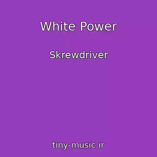 کاور آهنگ White Power از Skrewdriver