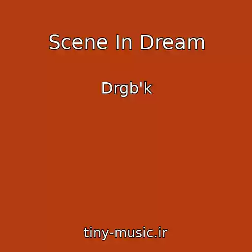کاور آهنگ Scene In Dream از Drgb'k