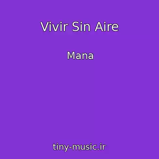 کاور آهنگ Vivir Sin Aire از Mana
