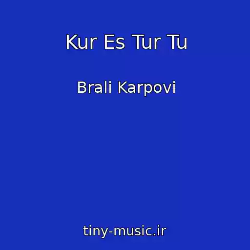 کاور آهنگ Kur Es Tur Tu از Brali Karpovi