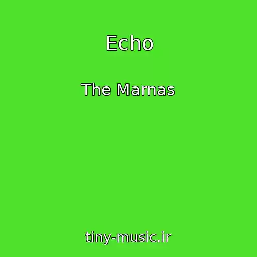 کاور آهنگ Echo از The Marnas