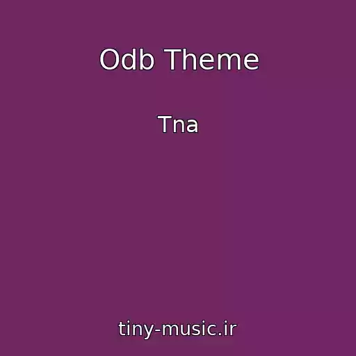 کاور آهنگ Odb Theme از Tna