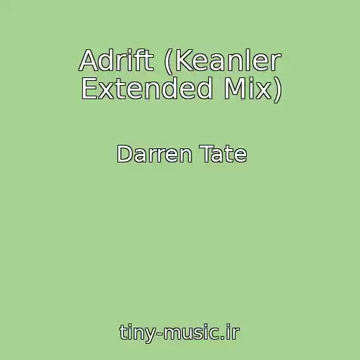 کاور آهنگ Adrift (Keanler Extended Mix) از Darren Tate