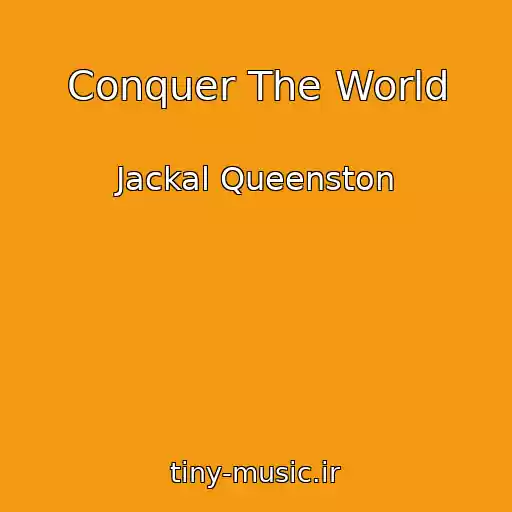 کاور آهنگ Conquer The World از Jackal Queenston