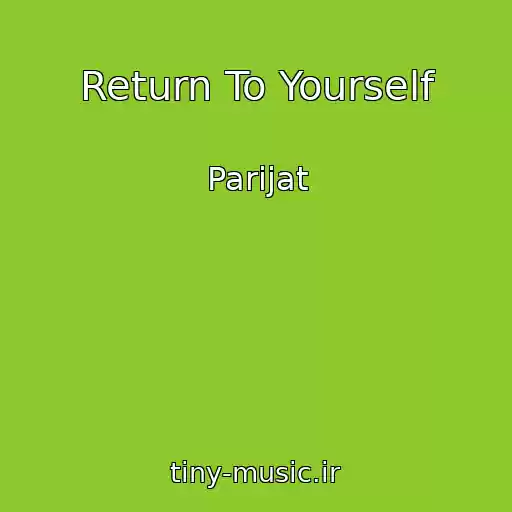 کاور آهنگ Return To Yourself از Parijat