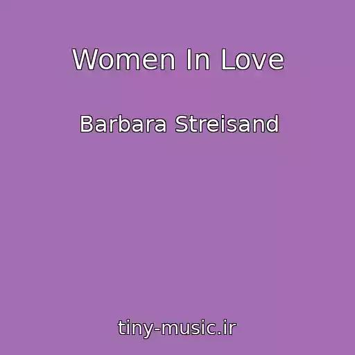کاور آهنگ Women In Love از Barbara Streisand