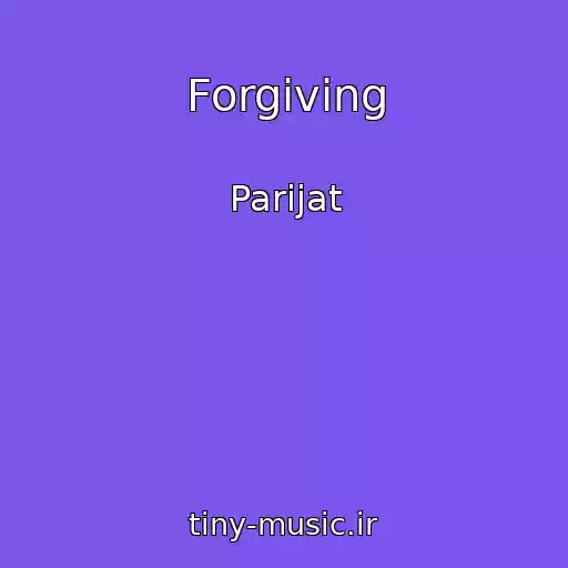 کاور آهنگ Forgiving از Parijat