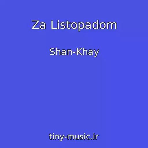کاور آهنگ Za Listopadom از Shan-Khay