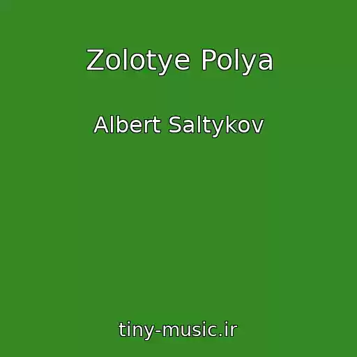 کاور آهنگ Zolotye Polya از Albert Saltykov
