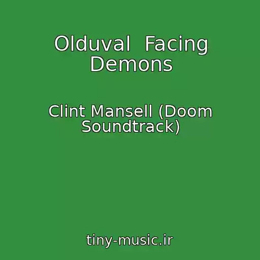 کاور آهنگ Olduval  Facing Demons از Clint Mansell (Doom Soundtrack)