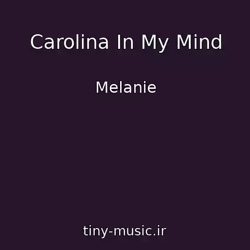 کاور آهنگ Carolina In My Mind از Melanie