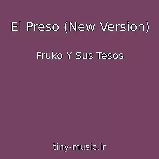 کاور آهنگ El Preso (New Version) از Fruko Y Sus Tesos