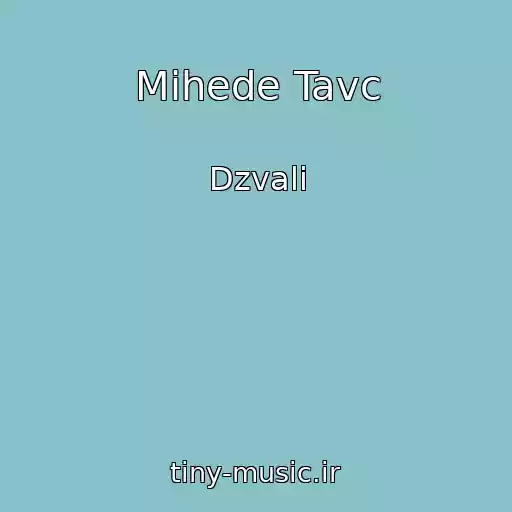 کاور آهنگ Mihede Tavc از Dzvali