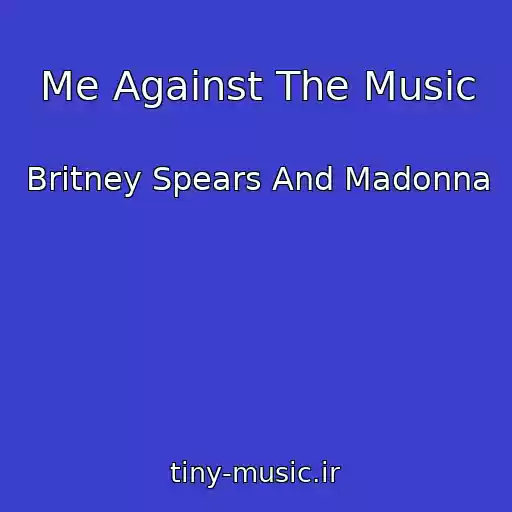 کاور آهنگ Me Against The Music از Britney Spears And Madonna