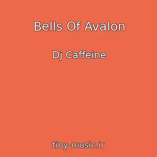 کاور آهنگ Bells Of Avalon از Dj Caffeine