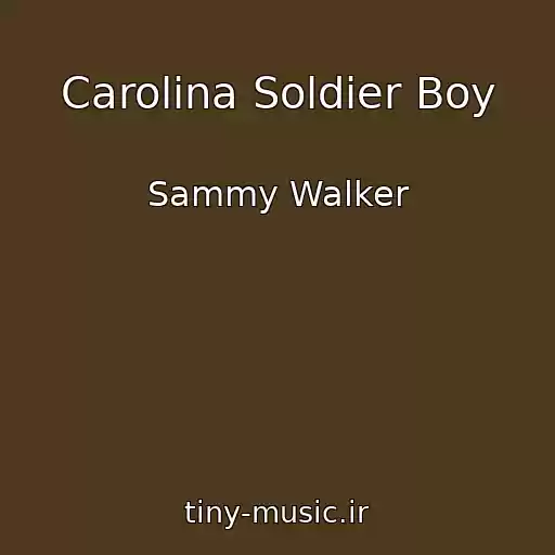 کاور آهنگ Carolina Soldier Boy از Sammy Walker