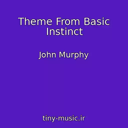 کاور آهنگ Theme From Basic Instinct از John Murphy