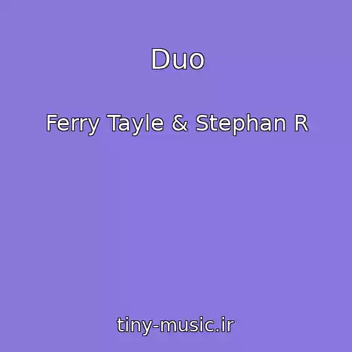 کاور آهنگ Duo از Ferry Tayle & Stephan R