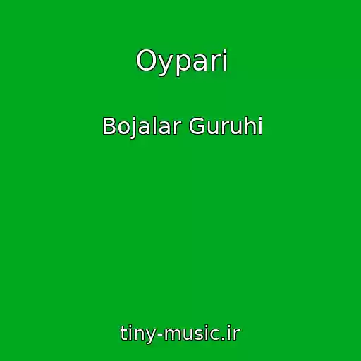 کاور آهنگ Oypari از Bojalar Guruhi