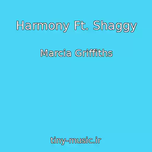 کاور آهنگ Harmony Ft. Shaggy از Marcia Griffiths