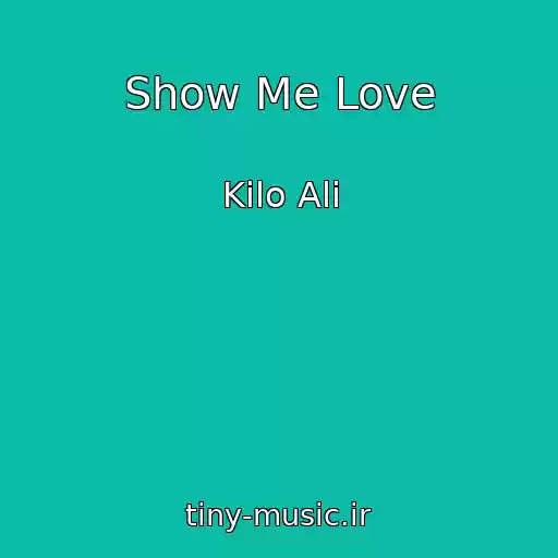 کاور آهنگ Show Me Love از Kilo Ali