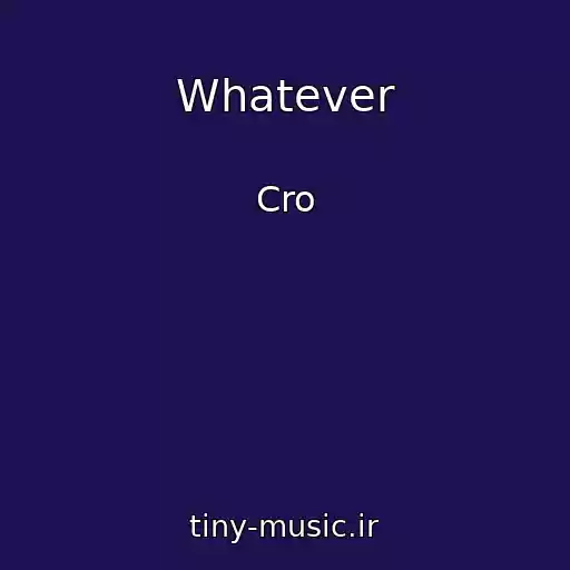 کاور آهنگ Whatever از Cro