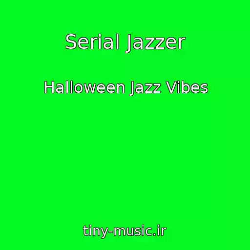 کاور آهنگ Serial Jazzer از Halloween Jazz Vibes