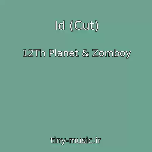 کاور آهنگ Id (Cut) از 12Th Planet & Zomboy