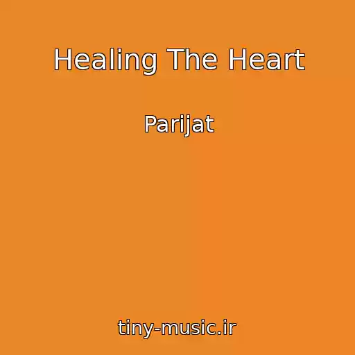 کاور آهنگ Healing The Heart از Parijat