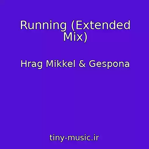 کاور آهنگ Running (Extended Mix) از Hrag Mikkel & Gespona