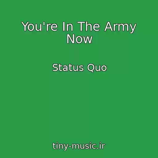 کاور آهنگ You're In The Army Now از Status Quo
