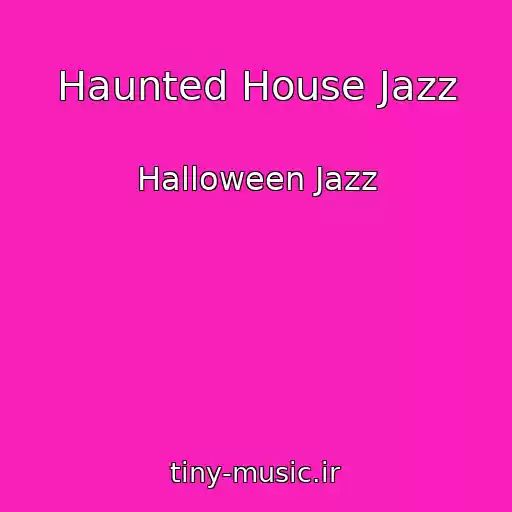 کاور آهنگ Haunted House Jazz از Halloween Jazz
