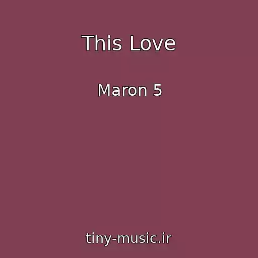 کاور آهنگ This Love از Maron 5