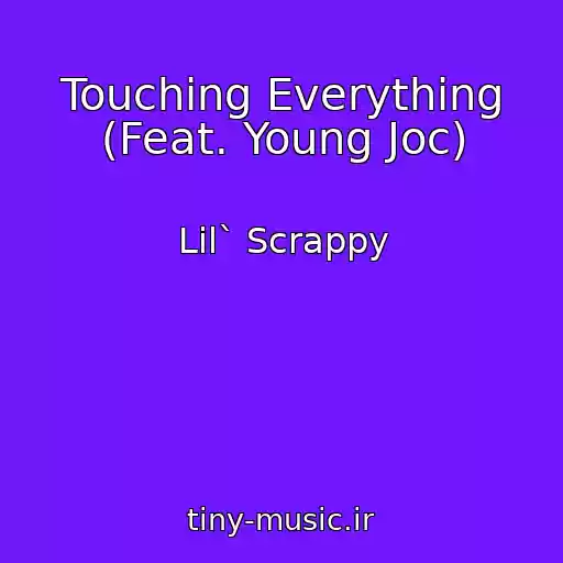 کاور آهنگ Touching Everything (Feat. Young Joc) از Lil` Scrappy
