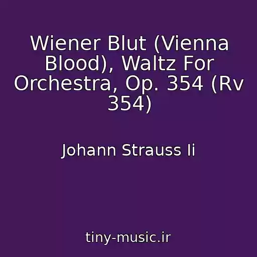 کاور آهنگ Wiener Blut (Vienna Blood), Waltz For Orchestra, Op. 354 (Rv 354) از Johann Strauss Ii