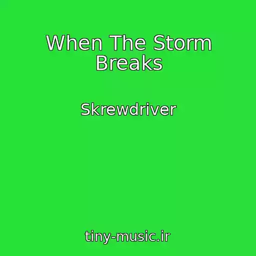 کاور آهنگ When The Storm Breaks از Skrewdriver