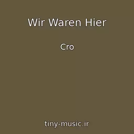 کاور آهنگ Wir Waren Hier از Cro