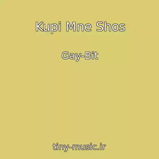 کاور آهنگ Kupi Mne Shos از Gay-Bit