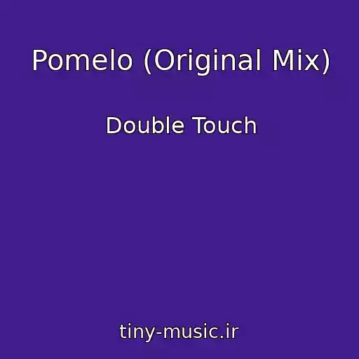 کاور آهنگ Pomelo (Original Mix) از Double Touch