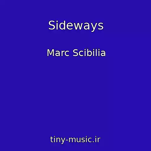 کاور آهنگ Sideways از Marc Scibilia
