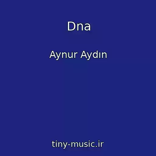 کاور آهنگ Dna از Aynur Aydın