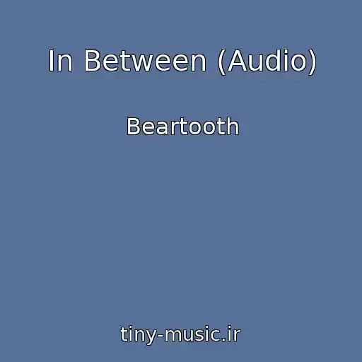 کاور آهنگ In Between (Audio) از Beartooth
