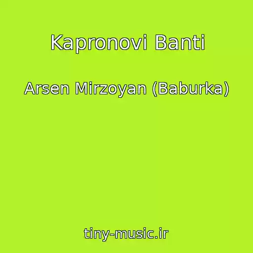 کاور آهنگ Kapronovі Banti از Arsen Mіrzoyan (Baburka)