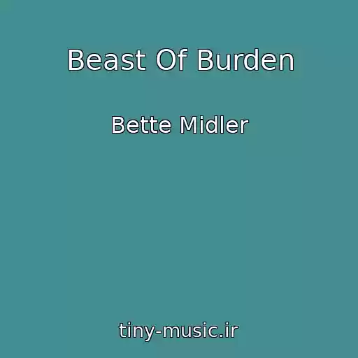 کاور آهنگ Beast Of Burden از Bette Midler