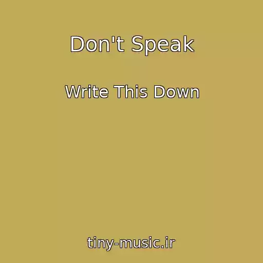 کاور آهنگ Don't Speak از Write This Down