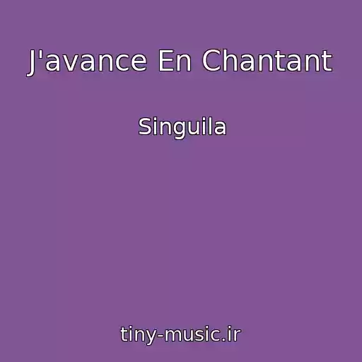 کاور آهنگ J'avance En Chantant از Singuila