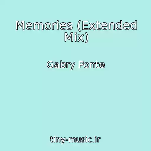 کاور آهنگ Memories (Extended Mix) از Gabry Ponte
