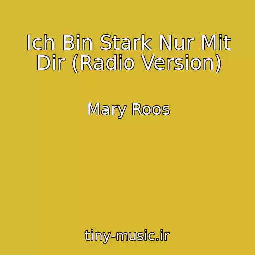 کاور آهنگ Ich Bin Stark Nur Mit Dir (Radio Version) از Mary Roos