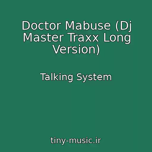 کاور آهنگ Doctor Mabuse (Dj Master Traxx Long Version) از Talking System